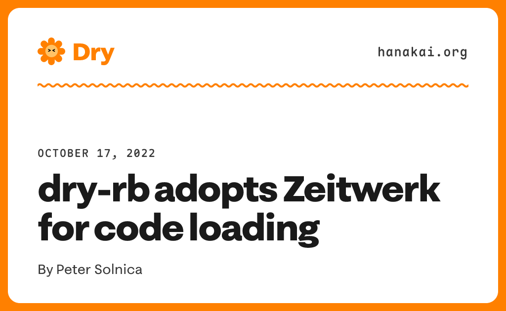 dry-rb adopts Zeitwerk for code loading · Hanakai