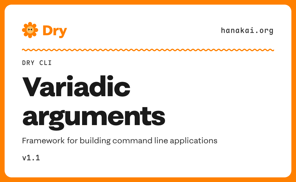 Dry CLI / Variadic arguments · Dry v1.1 · Hanakai