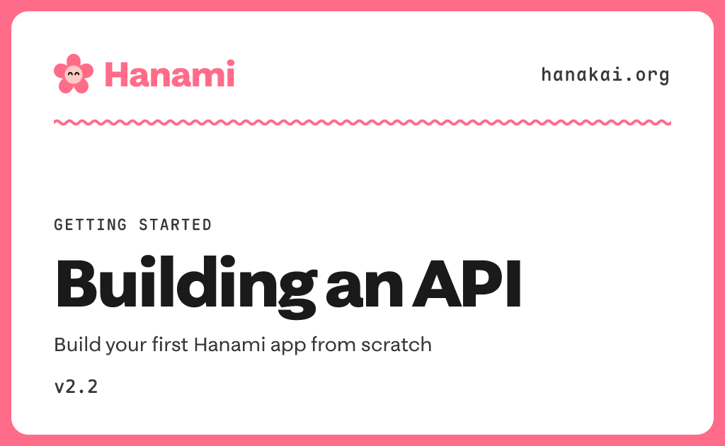 Api Hiani Getting started / Building an API · Hanami v2.2 · Hanakai